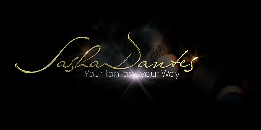 Sasha Dantes Your Fantasy, Your Way